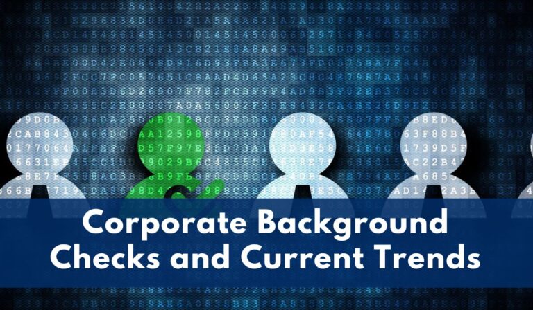 Corporate Background Checks and Current trends - featured